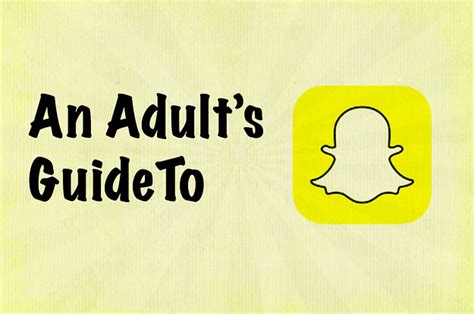 does snapchat allow nsfw|An Adults Guide To Snapchat